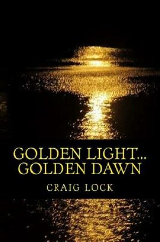 Cover of Golden Light... Golden Dawn