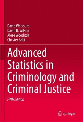 Book cover for Advanced Statistics in Criminology and Criminal Justice