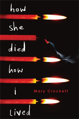 How She Died, How I Lived by Mary Crockett