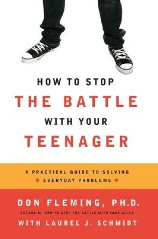 Cover of How to Stop the Battle with Your Teenager