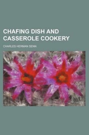 Cover of Chafing Dish and Casserole Cookery