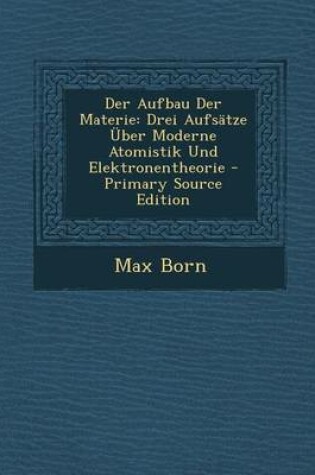 Cover of Der Aufbau Der Materie