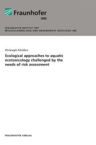 Cover of Ecological approaches to aquatic ecotoxicology challenged by the needs of risk assessment.