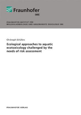Book cover for Ecological approaches to aquatic ecotoxicology challenged by the needs of risk assessment.