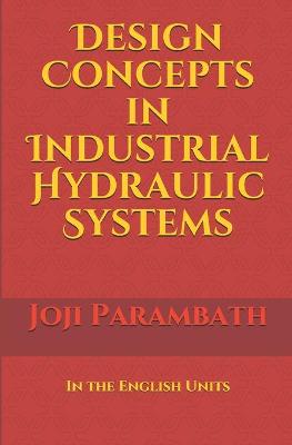 Book cover for Design Concepts in Industrial Hydraulic Systems