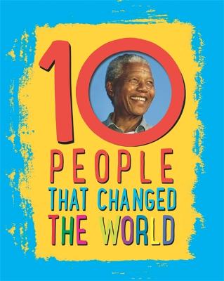 Cover of 10: People That Changed The World