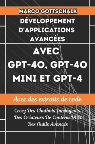 Cover of Développement D'applications Avancées Avec GPT-4o, GPT-4o Mini et GPT-4