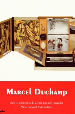 Cover of Marcel Duchamp - Dans Les Collections Du Centre Georges Pompidou