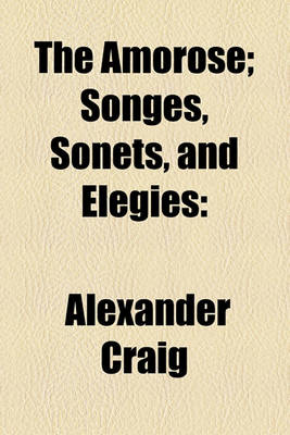 Book cover for The Amorose; Songes, Sonets, and Elegies