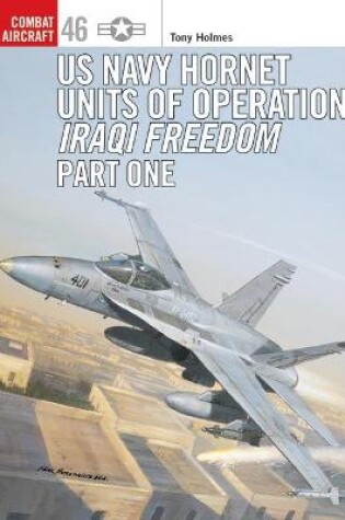 Cover of US Navy Hornet Units of Operation Iraqi Freedom (Part One)