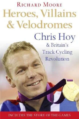 Cover of Heroes, Villains and Velodromes