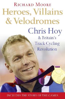 Book cover for Heroes, Villains and Velodromes