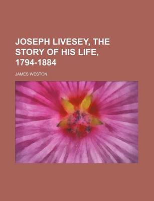 Book cover for Joseph Livesey, the Story of His Life, 1794-1884