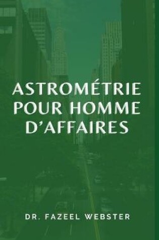 Cover of Astrométrie Pour Homme d'Affaires