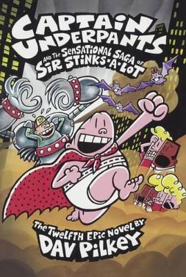 Book cover for Captain Underpants and the Sensational Saga of Sir Stinks-A-Lot