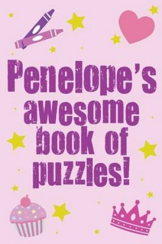 Cover of Penelope's Awesome Book Of Puzzles!