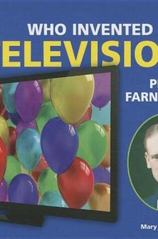 Cover of Who Invented Television? Philo Farnsworth