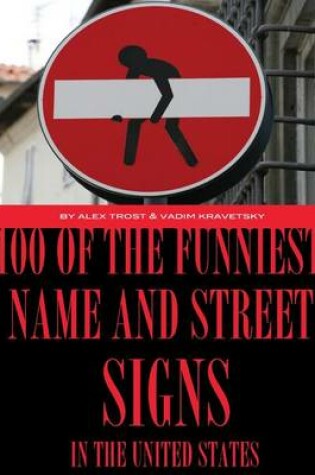 Cover of 100 of the Funniest Names and Street Signs In United States
