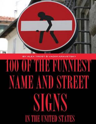 Book cover for 100 of the Funniest Names and Street Signs In United States