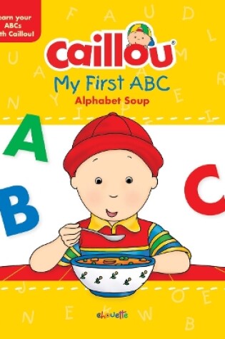 Cover of Caillou, My First ABC