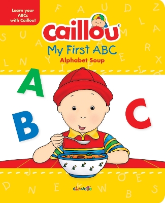 Book cover for Caillou, My First ABC