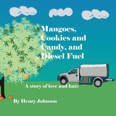 Book cover for Mangoes, Cookies and Candy, and Diesel Fuel