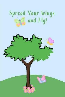 Book cover for Spread Your Wings and Fly!