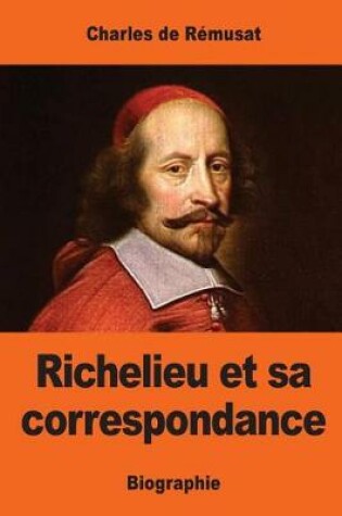 Cover of Richelieu et sa correspondance