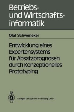 Cover of Entwicklung eines Expertensystems für Absatzprognosen durch Konzeptionelles Prototyping