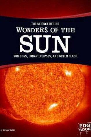 Cover of Science Behind Wonders of Sun: Sun Dogs, Lunar Eclipses, and Green Flash