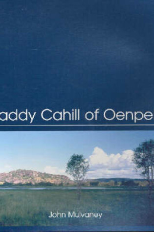 Cover of Paddy Cahill of Oenpelli