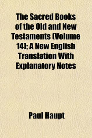 Cover of The Sacred Books of the Old and New Testaments (Volume 14); A New English Translation with Explanatory Notes