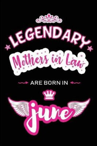 Cover of Legendary Mothers in Law are born in June