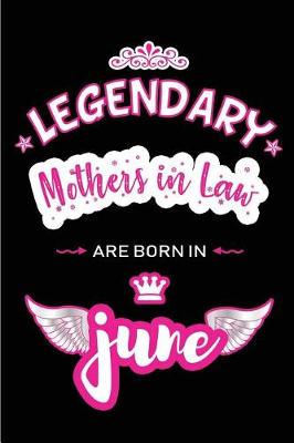 Book cover for Legendary Mothers in Law are born in June