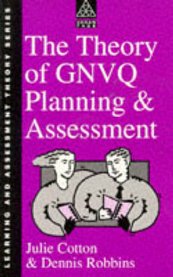 Cover of The Theory of GNVQ Planning and Assessment