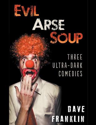 Book cover for Evil Arse Soup