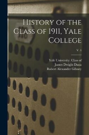 Cover of History of the Class of 1911, Yale College; v. 1