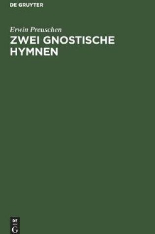 Cover of Zwei Gnostische Hymnen