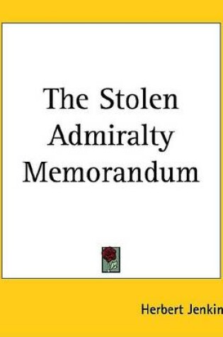 Cover of The Stolen Admiralty Memorandum