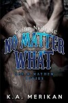 Book cover for No Matter What (gay biker MC erotic romance novel)