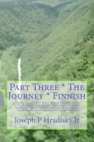 Cover of Part Three * the Journey * Finnish