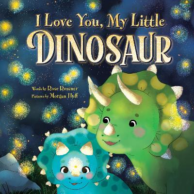 Book cover for I Love You, My Little Dinosaur