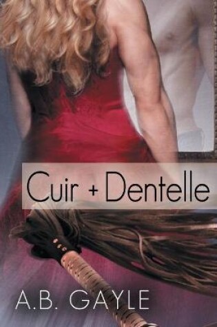 Cover of Cuir + Dentelle (Translation)