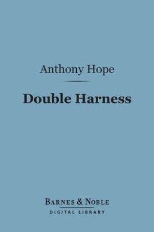 Cover of Double Harness (Barnes & Noble Digital Library)