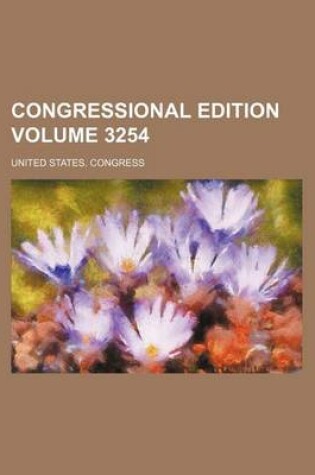 Cover of Congressional Edition Volume 3254