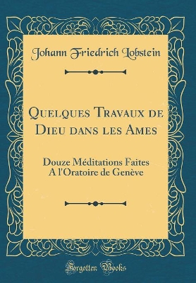 Book cover for Quelques Travaux de Dieu Dans Les Ames