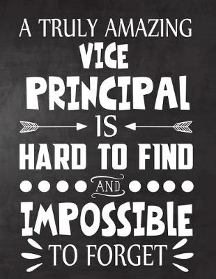 Book cover for A Truly Amazing Vice Principal is Hard To Find and Impossible To Forget