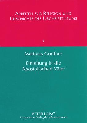 Book cover for Einleitung in Die Apostolischen Vaeter