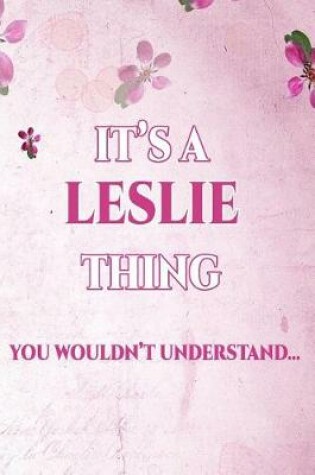 Cover of It's A LESLIE Thing You Wouldn't Understand