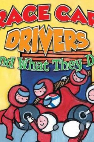 Cover of Racecar Drivers and What They Do